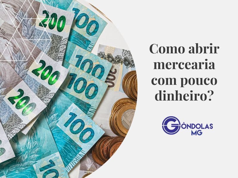 Como abrir mercearia com pouco dinheiro